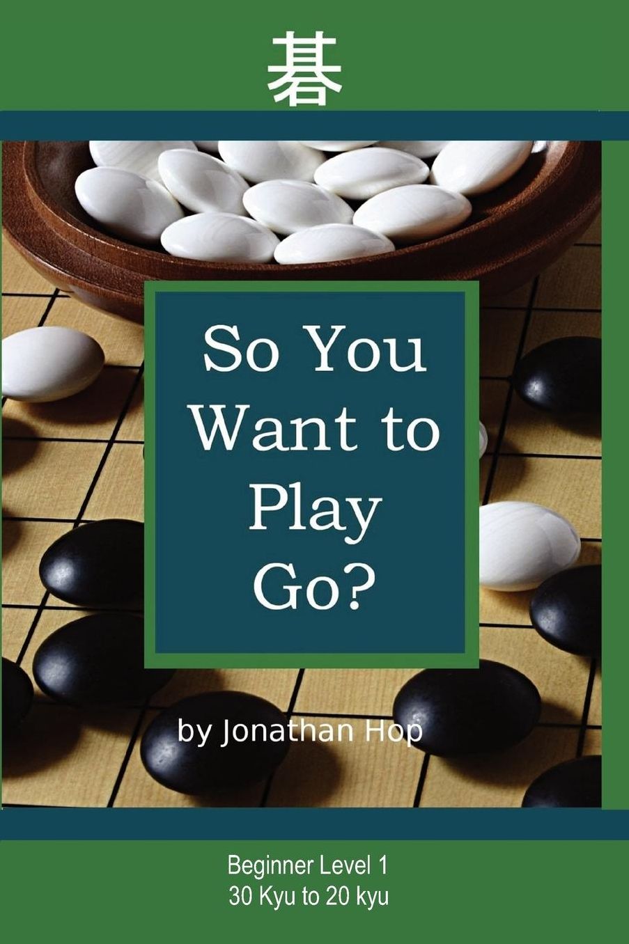 So You Want to Play Go? Level 1