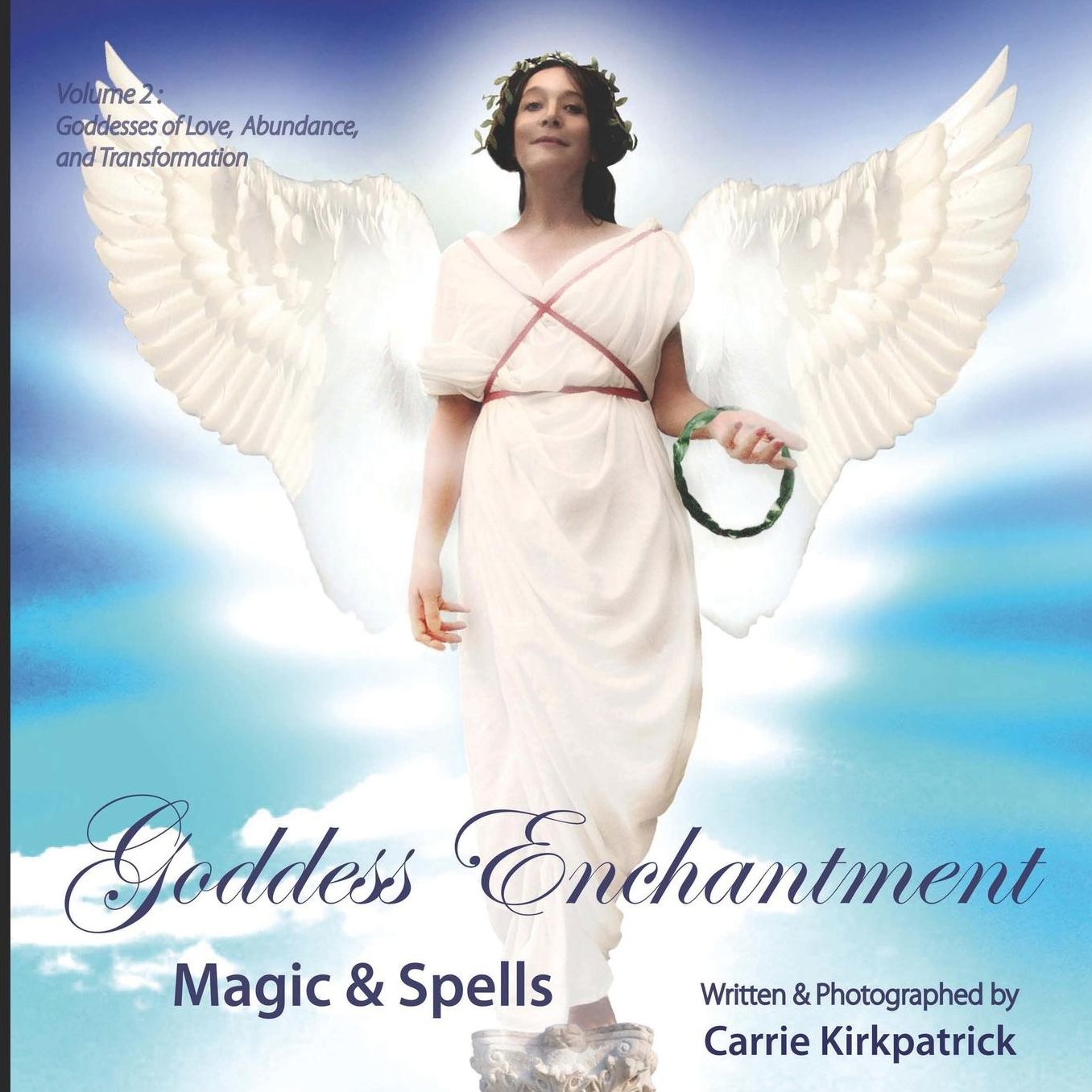 Goddess Enchantment, Magic And Spells Volume 2