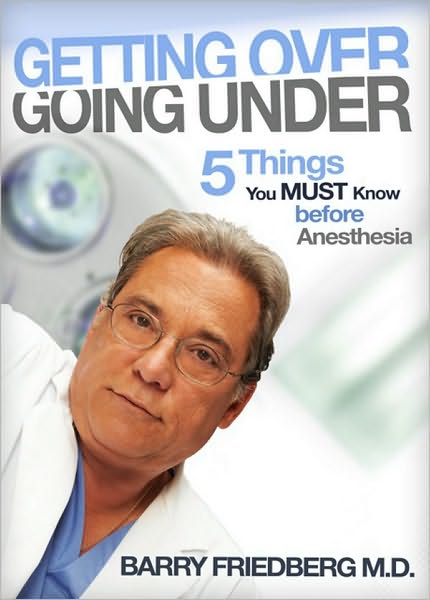 Getting Over Going Under: 5 Things You Must Know before Anesthesia