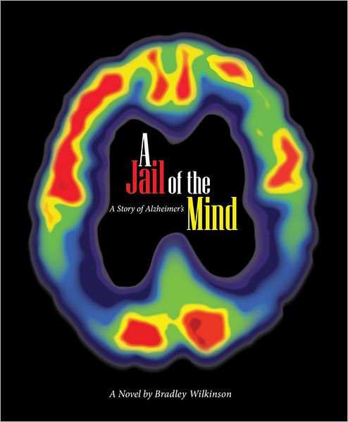 A Jail of the Mind: A Story of Alzheimer's