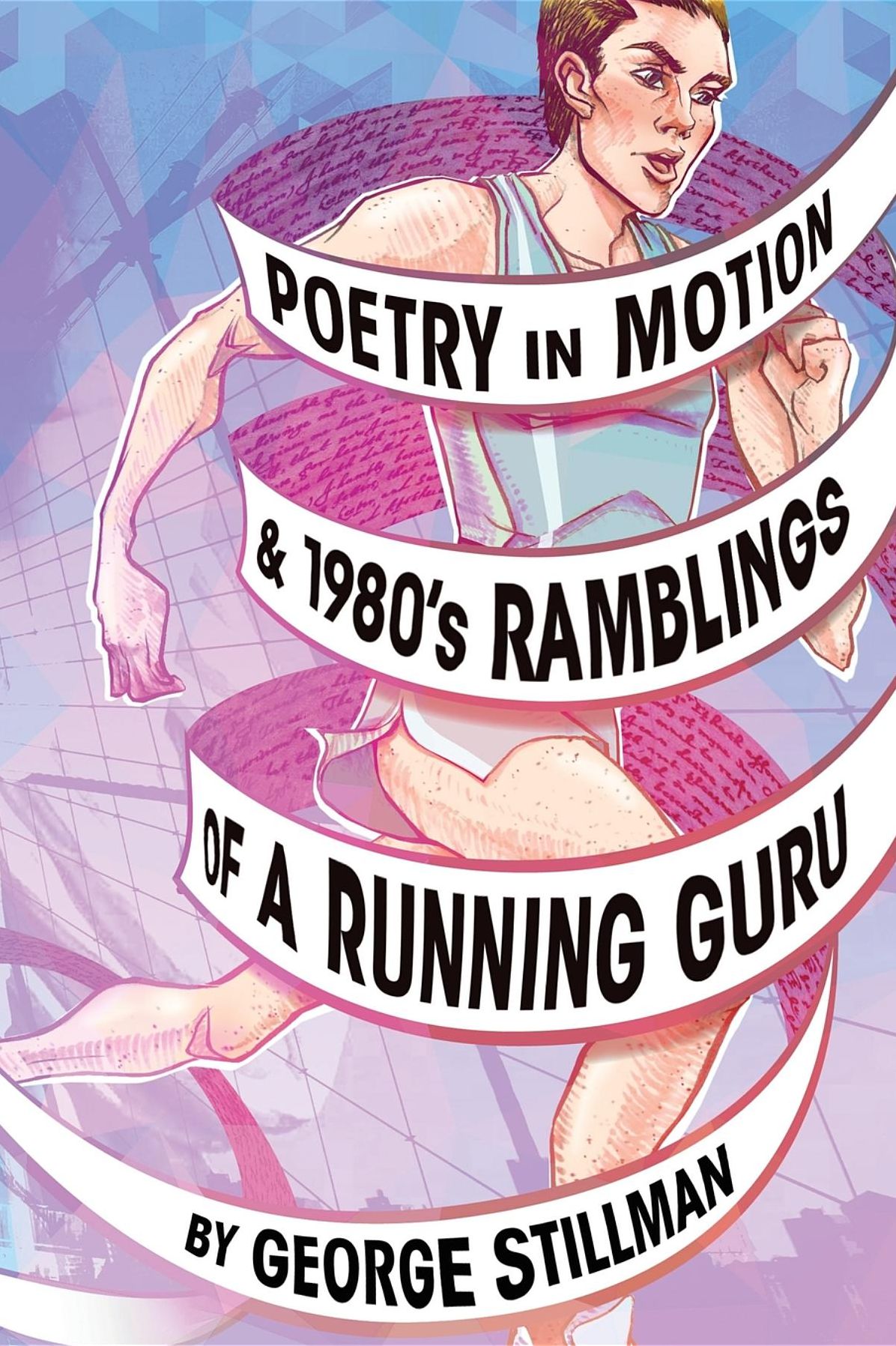 Poetry in Motion and 1980's Ramblings of a Running Guru