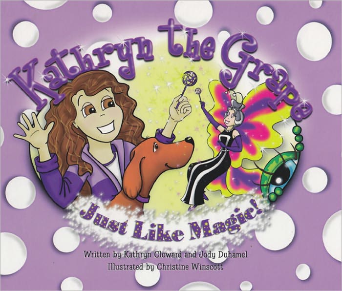 Kathryn the Grape - Just Like Magic!
