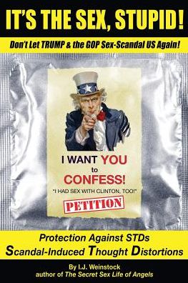 It's the Sex, Stupid!: Don't Let Trump & the GOP Sex-Scandal US Again!