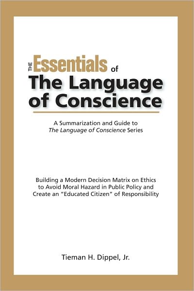 The Essentials of The Language of Conscience: A Summarization and Guide to The Language of Conscience Series