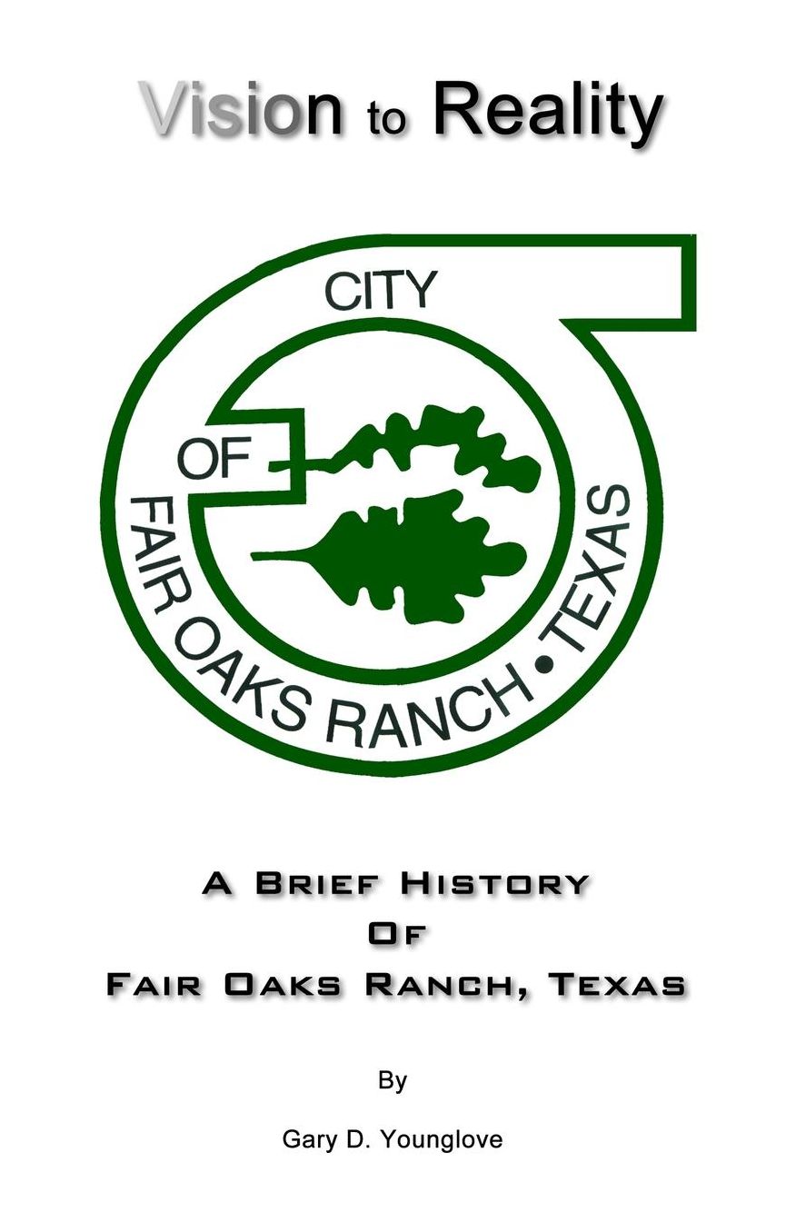 Vision to Reality: A Brief History Of Fair Oaks Ranch, Texas