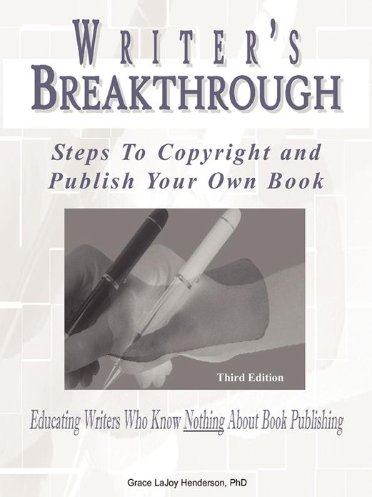 Writer's Breakthrough: Steps to Copyright and Publish Your Own Book
