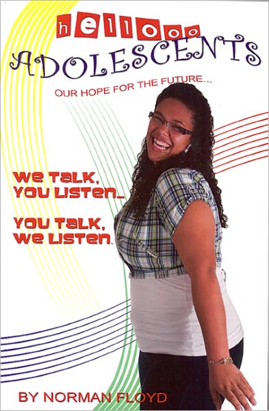 Hellooo Adolescents - Our Hope for the Future: We Talk, You Listen... You Talk, We Listen