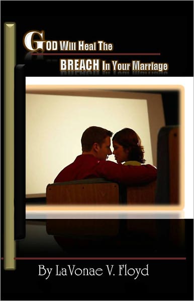 God Will Heal the Breach in Your Marriage