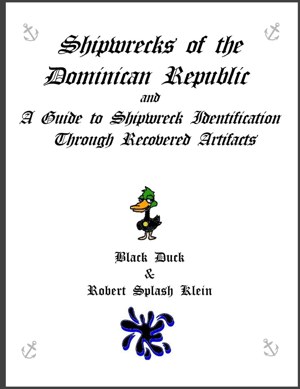 Shipwrecks of the Dominican Republic and A Guide to Shipwreck Identification Through Recovered Artifacts