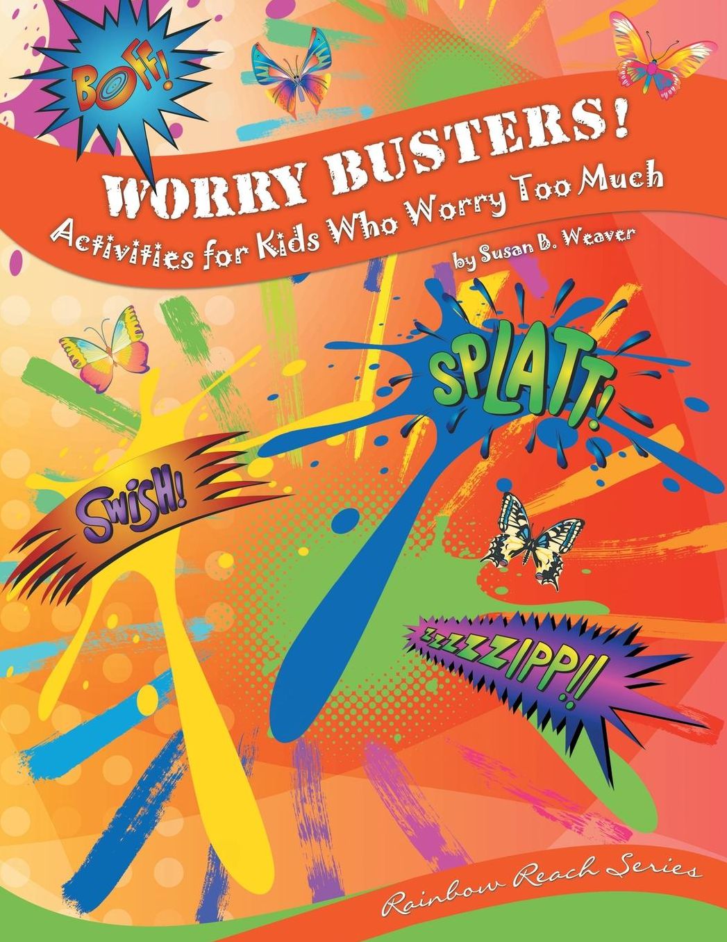 Worry Busters! Activities For Kids Who Worry Too Much