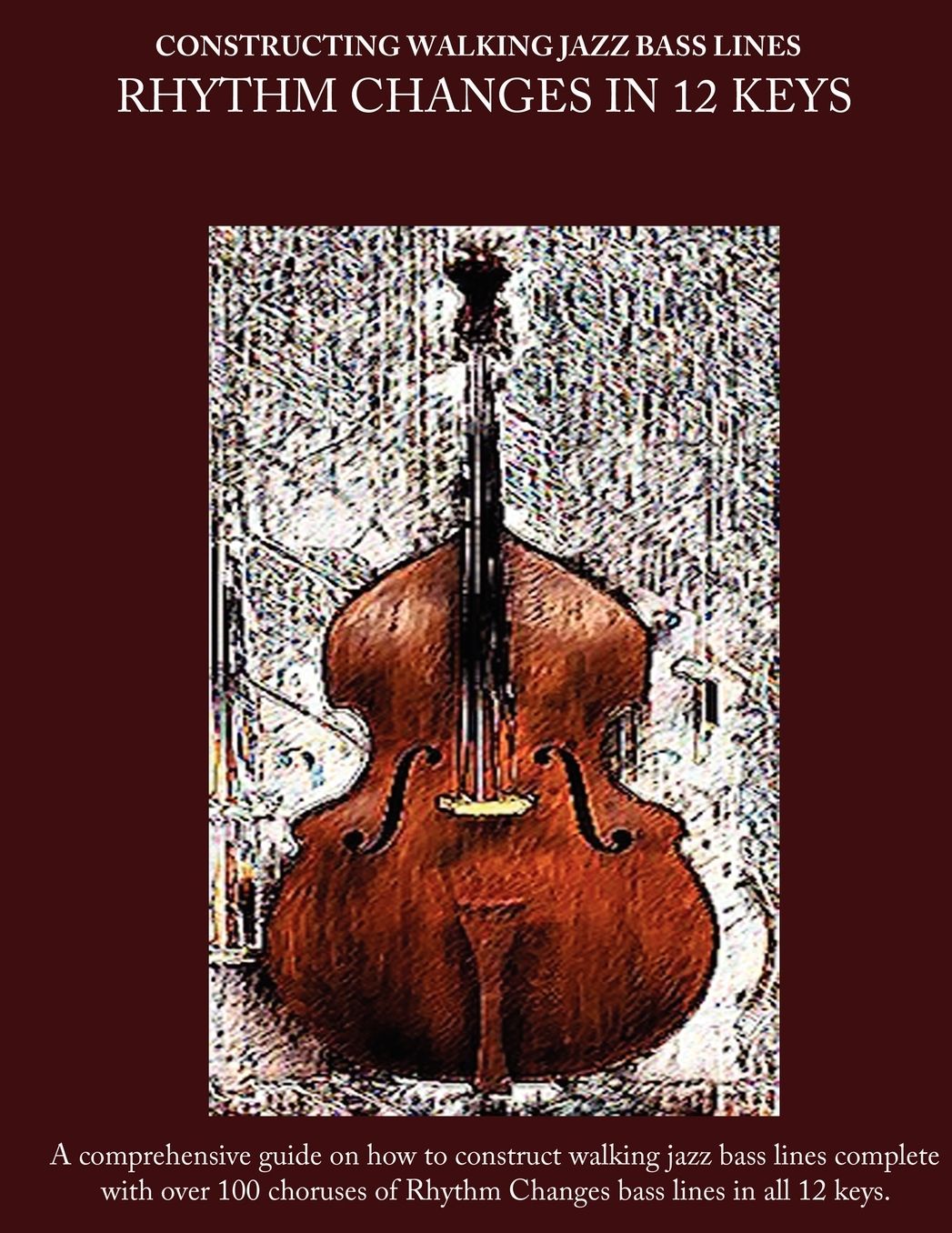 Constructing Walking Jazz Bass Lines Book Ii Walking Bass Lines
