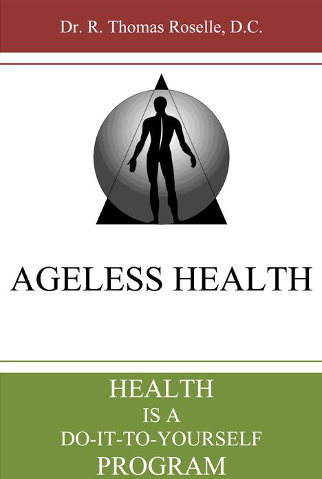 Ageless Health: Health is a Do-It-To-Yourself Program