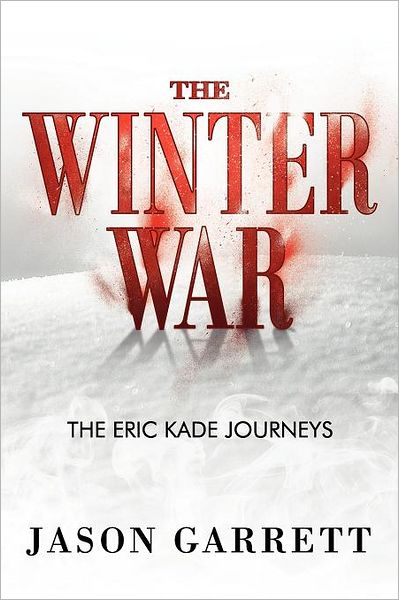 The Winter War: The Eric Kade Journeys