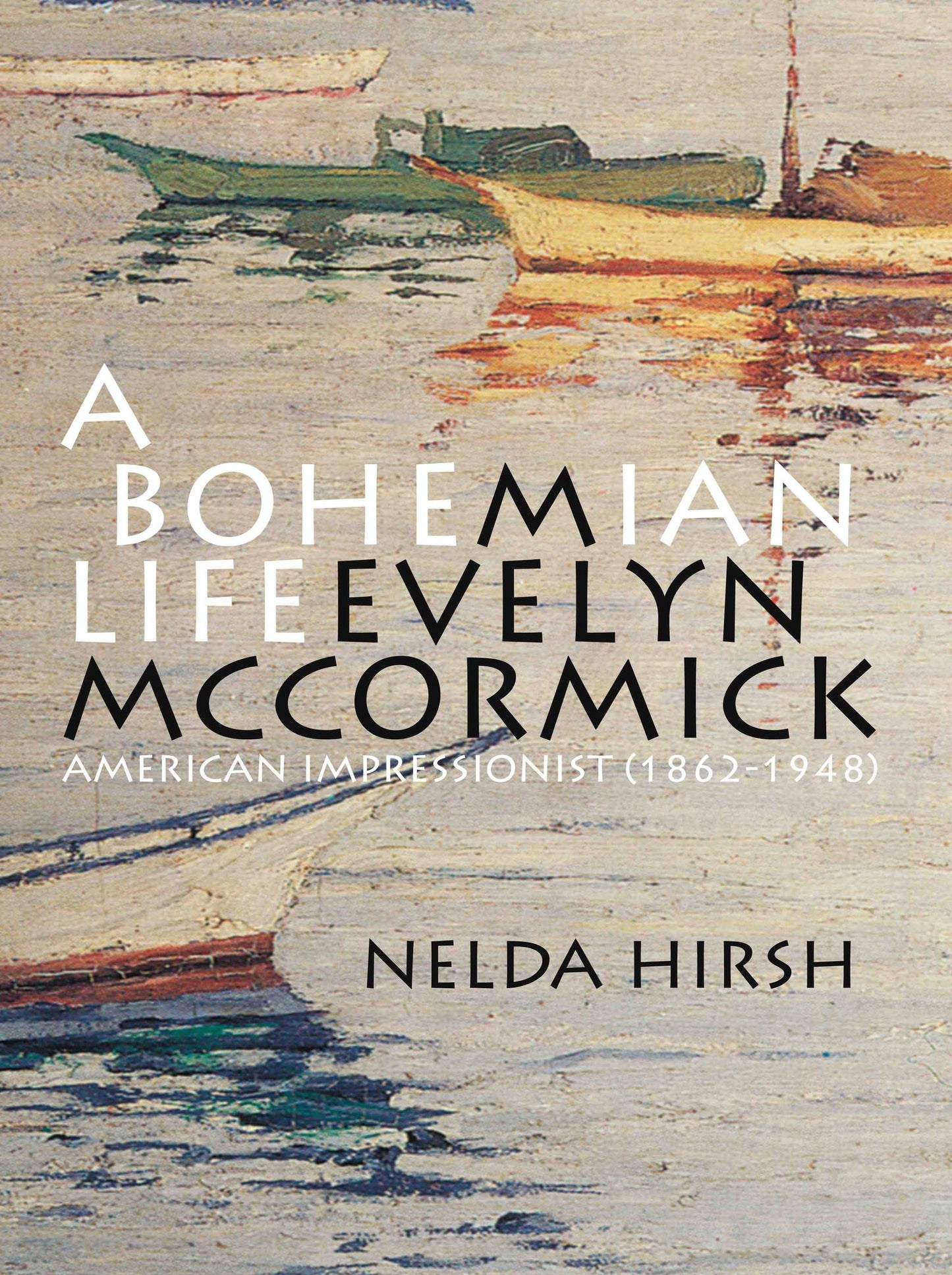 A BOHEMIAN LIFE: M. EVELYN MCCORMICK (1862-1948), AMERICAN IMPRESSIONIST