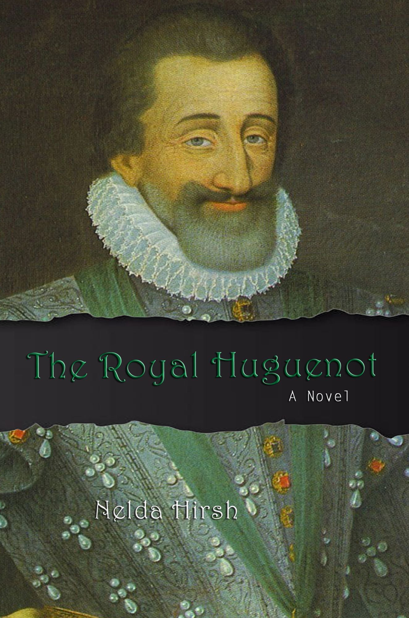 The Royal Huguenot: A Novel