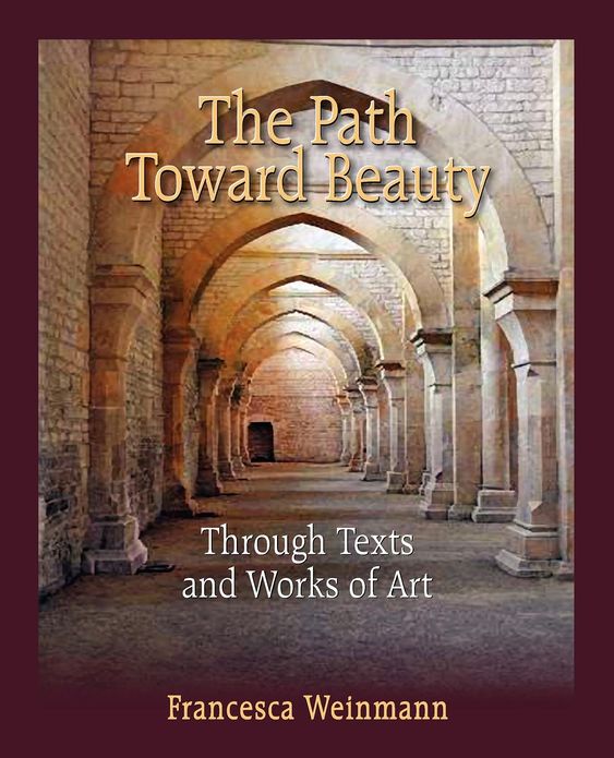 The Path Toward Beauty: Through Texts and Woks of Art