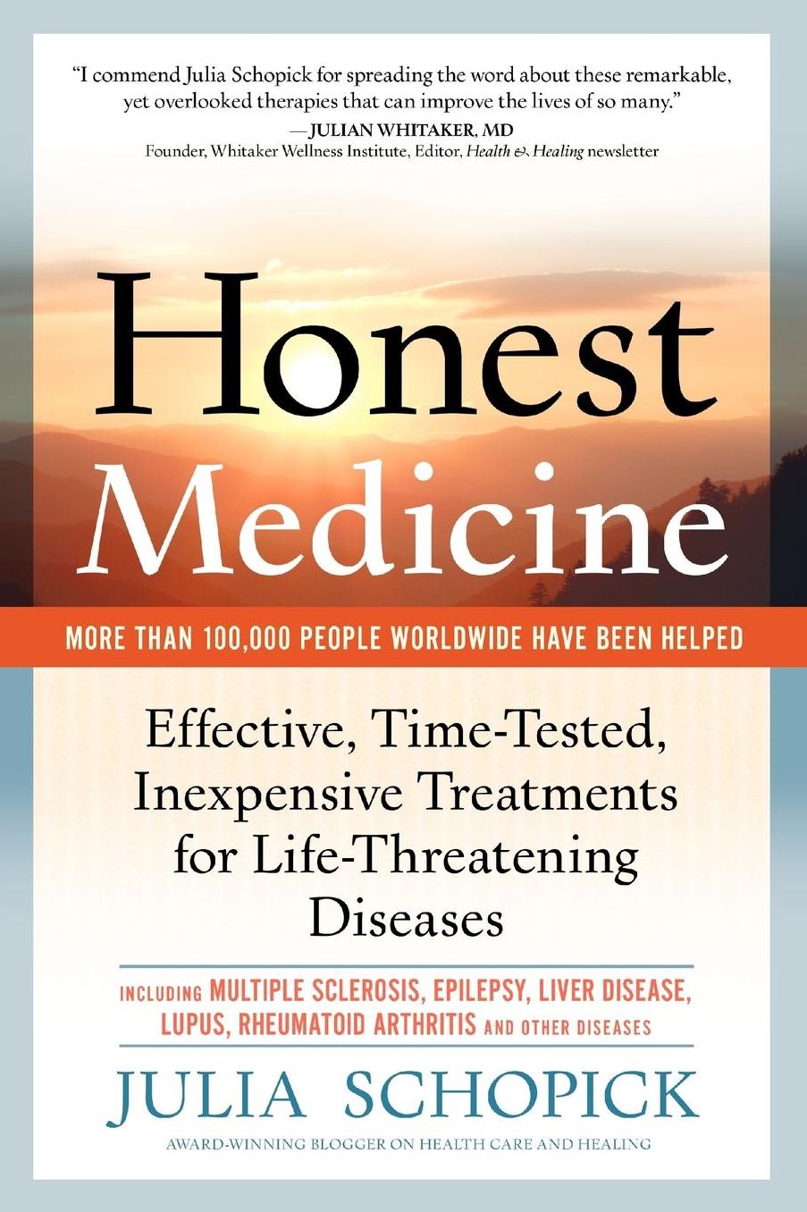 Honest Medicine: Effective, Time-Tested, Inexpensive Treatments for Life-Threatening Diseases