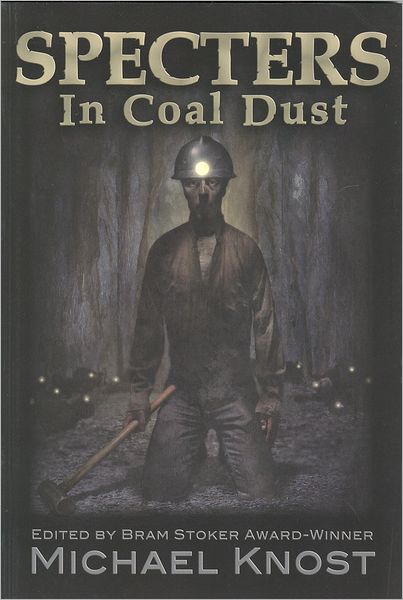 Specters in Coal Dust