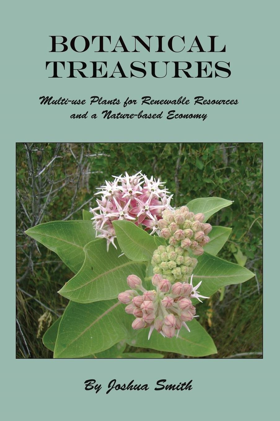 Botanical Treasures: Multi-use Plants for Renewable Resources and a Nature-based Economy