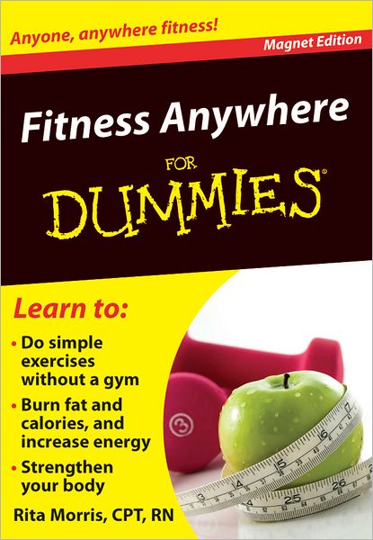 Fitness Anywhere for Dummies: Anyone, Anywhere Fitness!