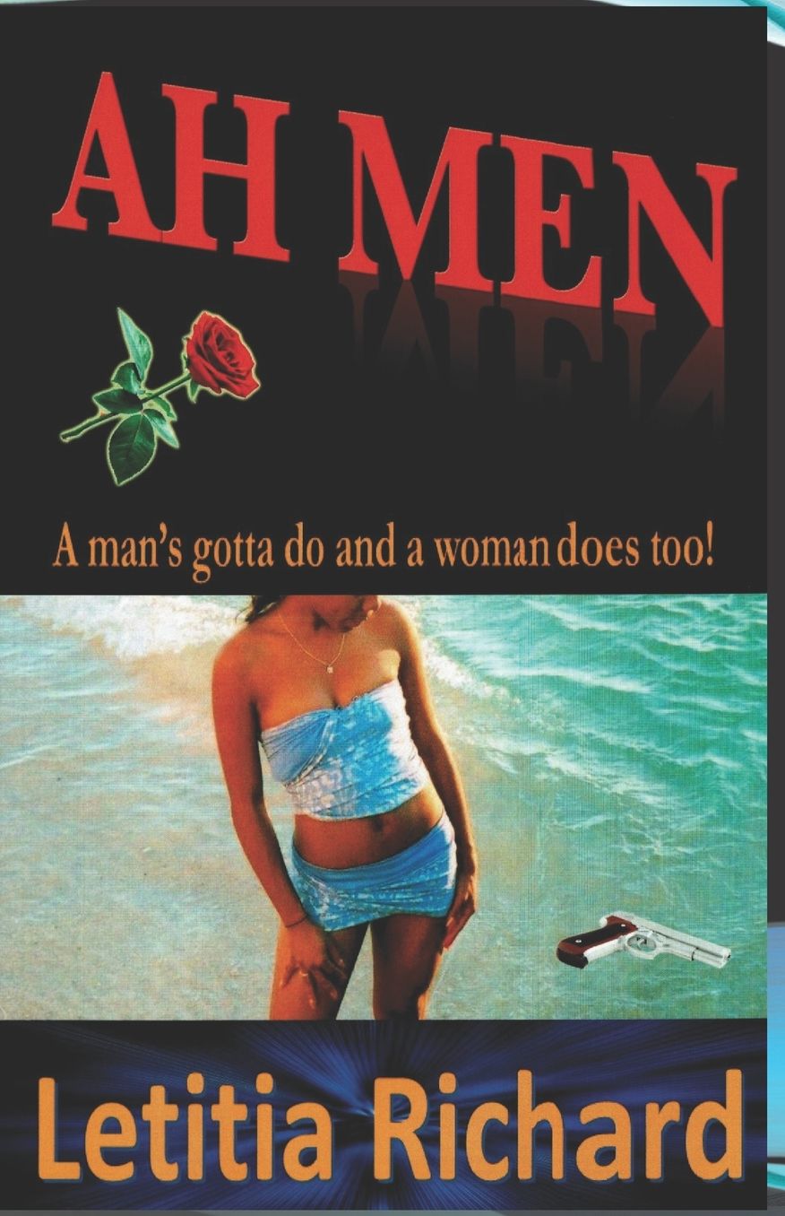 Ah Men: A Man's Gotta Do and a Woman Does Too!