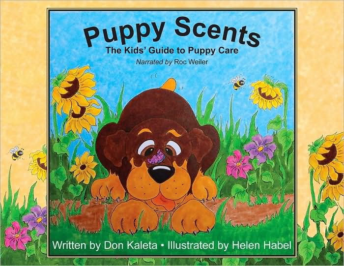 Puppy Scents: The Kids' Guide to Puppy Care