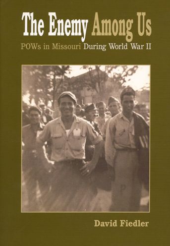 Enemy Among Us: POW's in Missouri during World War II