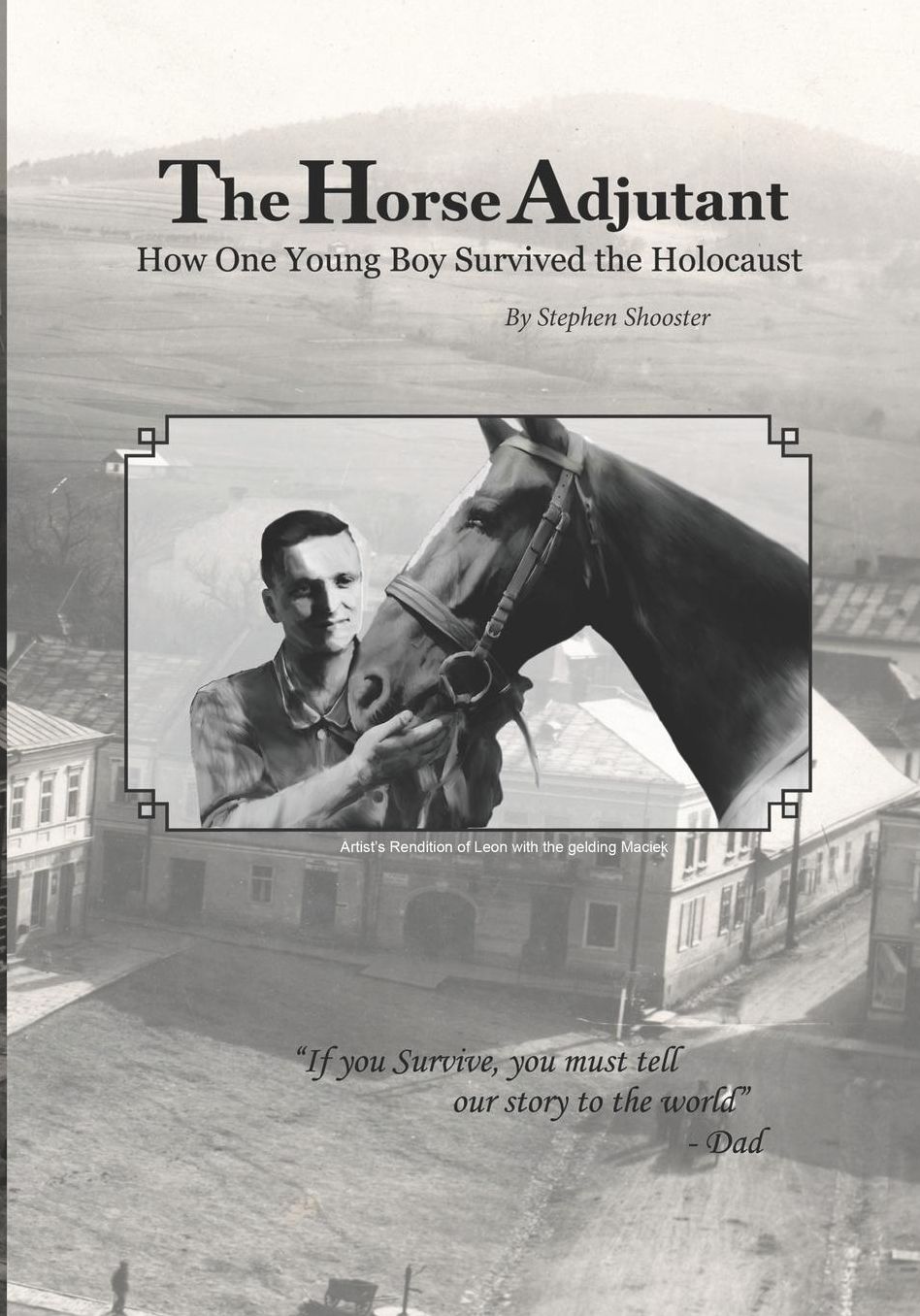 The Horse Adjutant: A Boy's Life in the Holocaust