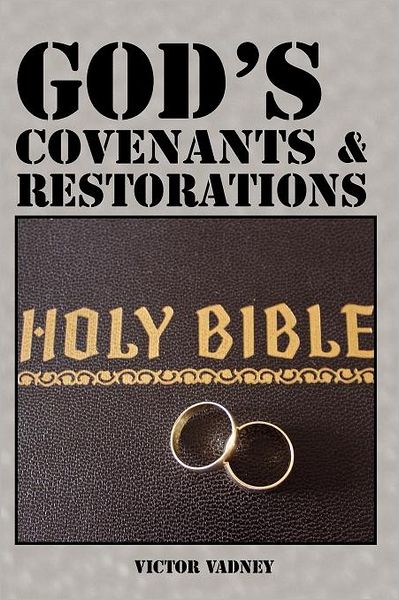 God's Covenants And Restorations