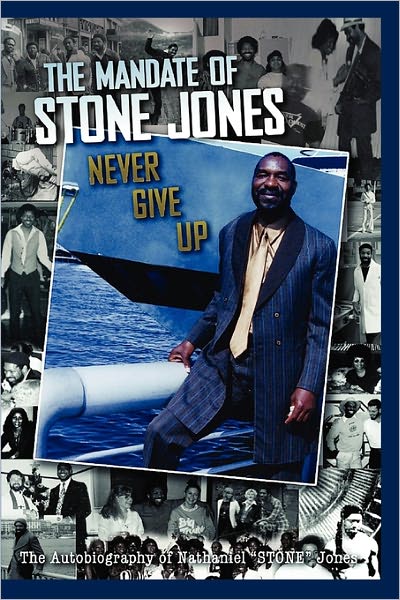 The Mandate Of Stone Jones Never Give Up