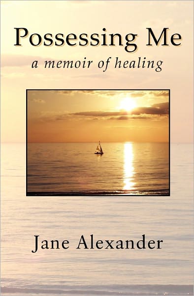 Possessing Me: A Memoir of Healing