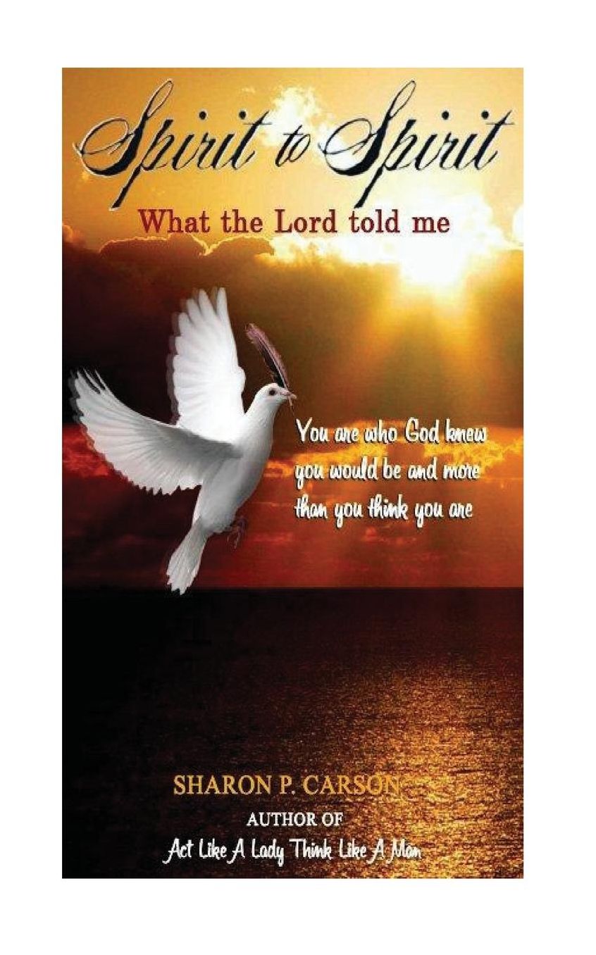 Spirit to Spirit: Lessons in life love happiness and the Holy Spirit