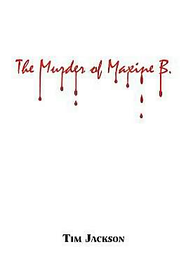 The Murder of Maxine B.