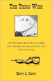 The Third Wish-The Klondike Gold Rush Of 1898