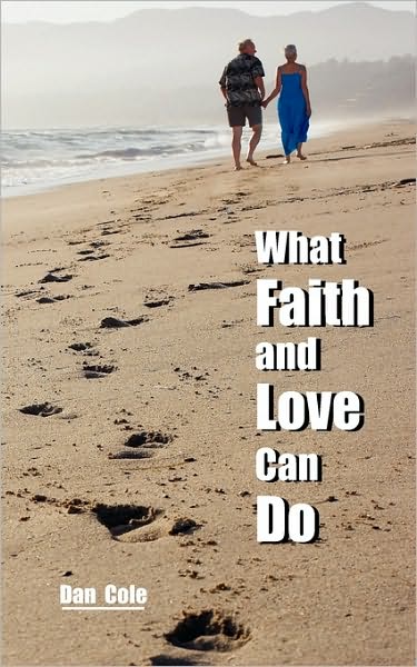 What Faith And Love Can Do