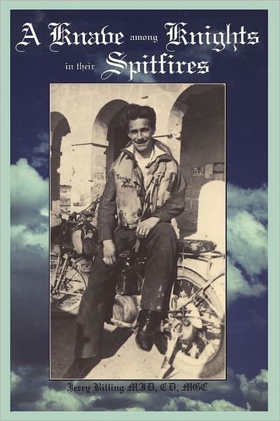 A Knave Among Knights In Their Spitfires