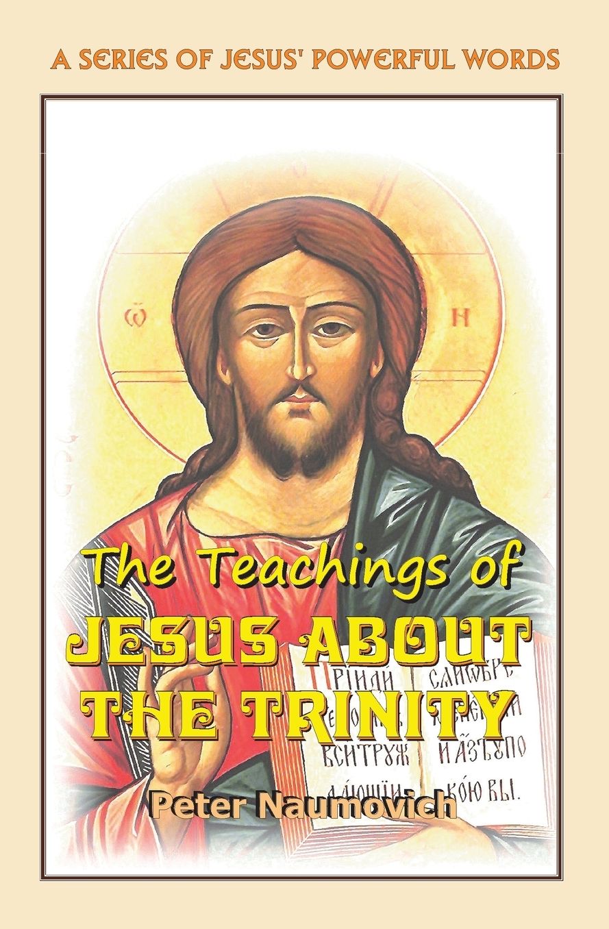 The Teachings of Jesus about the Trinity