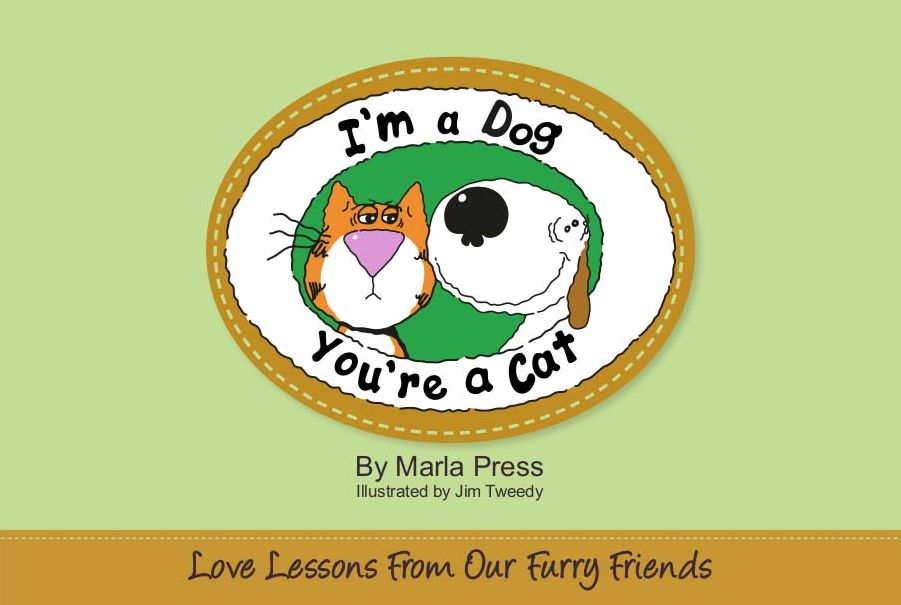 I'm a Dog, You're a Cat: Love Lessons from Our Furry Friends