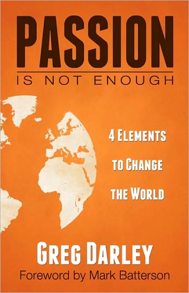 Passion Is Not Enough: 4 Elements to Change the World