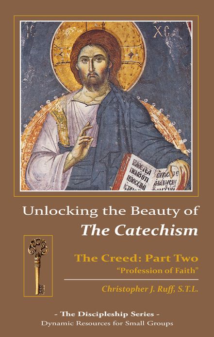 Unlocking the Beauty of the Catechism-Creed: Part Two