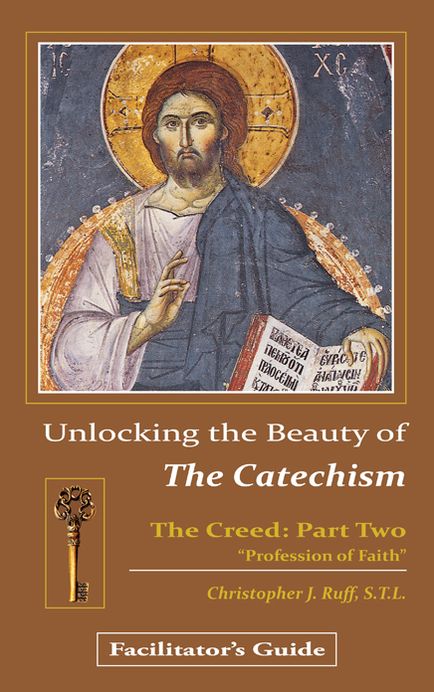 Unlocking the Beauty of the Catechism-Creed:Part Two FacGd