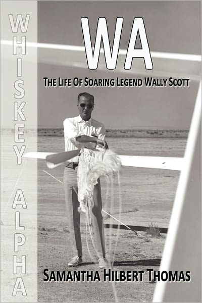 Wa The Life Of Soaring Legend Wally Scott