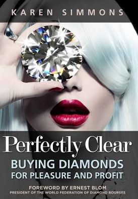 Perfectly Clear: Buying Diamonds for Pleasure and Profit