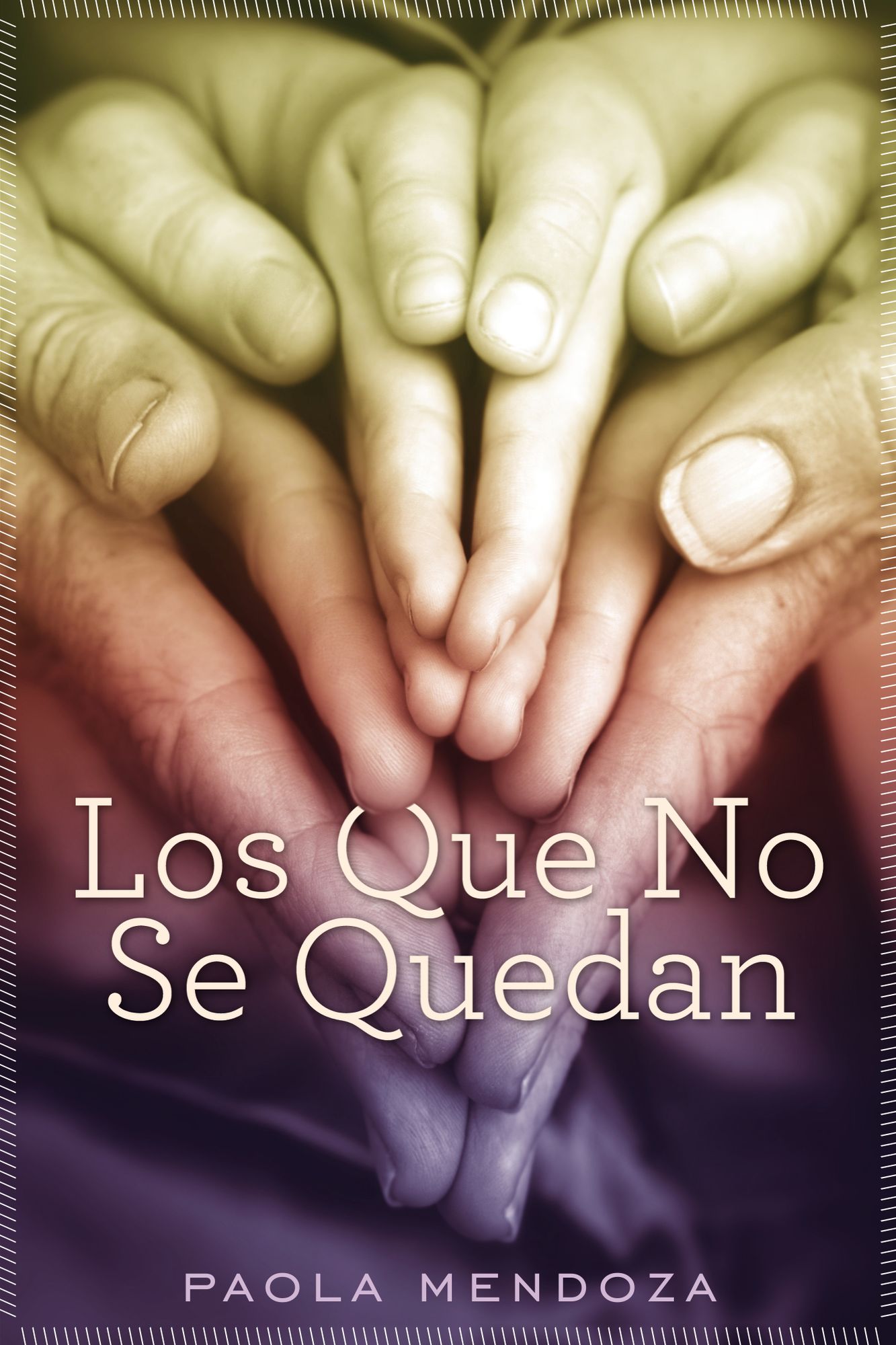 Los que no se quedan: Una novela