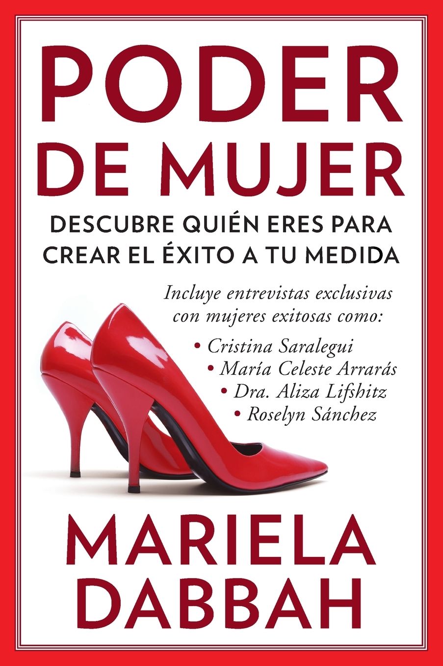 Poder de mujer: Descubre quien eres para crear el exito a tu medida: (Woman Power: Discover Who You Are to Create Your Own Success)