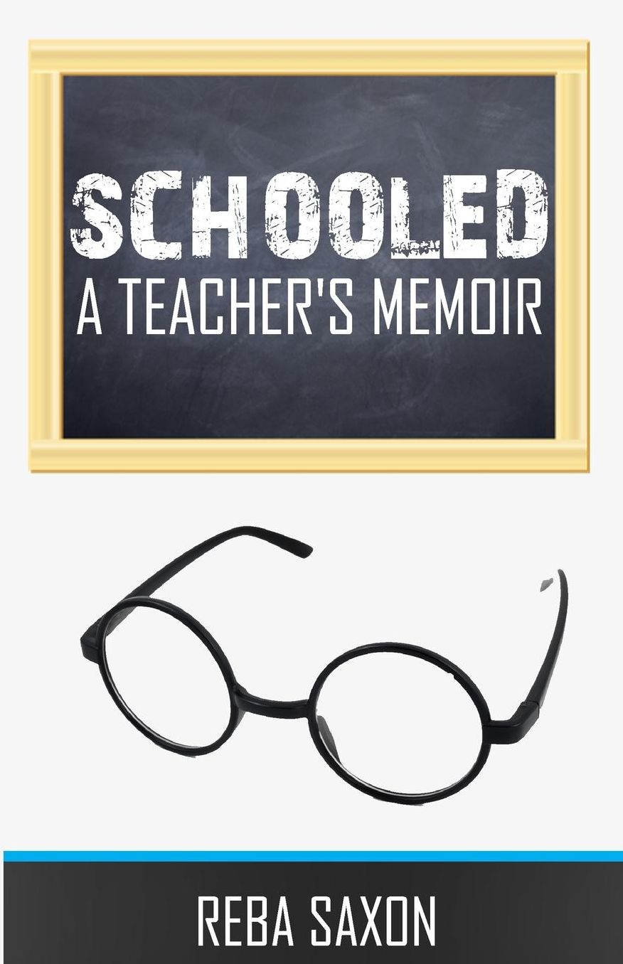 Schooled: A Teacher's Memoir