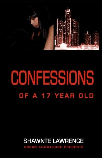 Confessions of a Seventeen Year Old