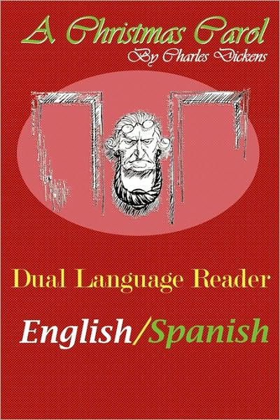 A Christmas Carol: Dual Language Reader (English/Spanish)