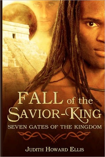 Seven Gates of the Kingdom: Fall of the Savior-King