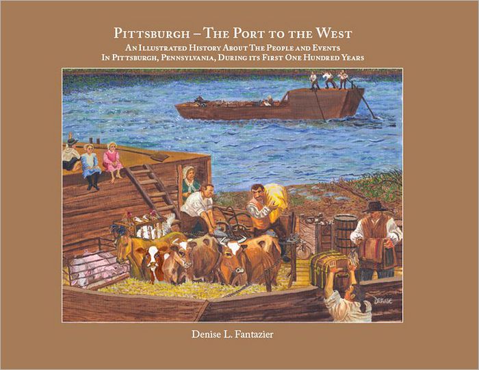 Pittsburgh: The Port to the West